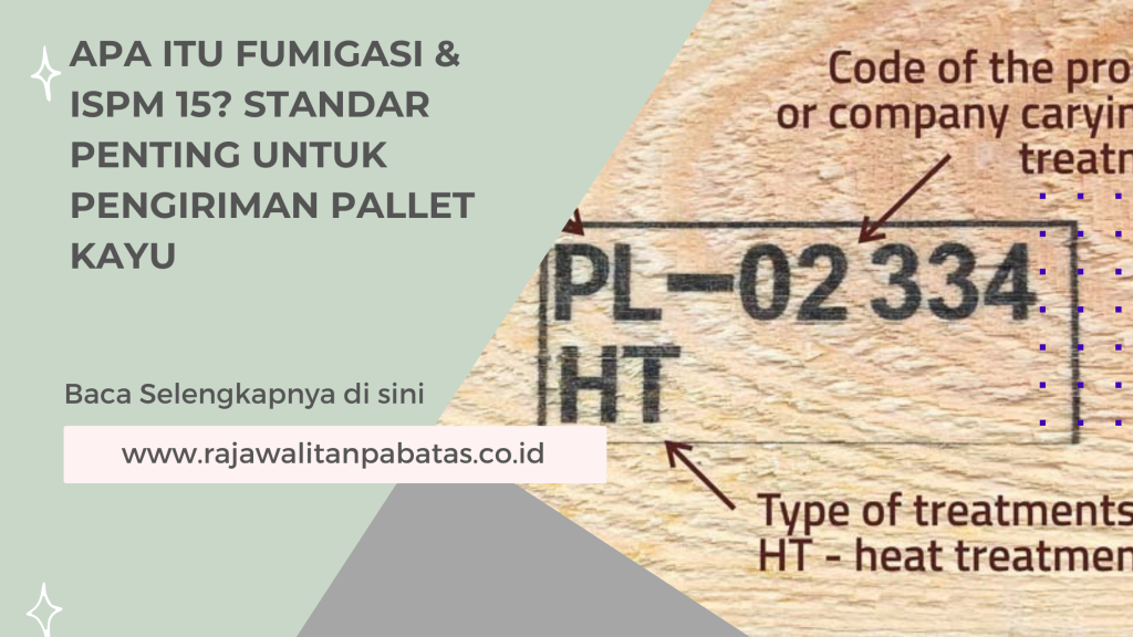 Apa Itu Fumigasi & ISPM 15_ Standar Penting untuk Pengiriman Pallet Kayu