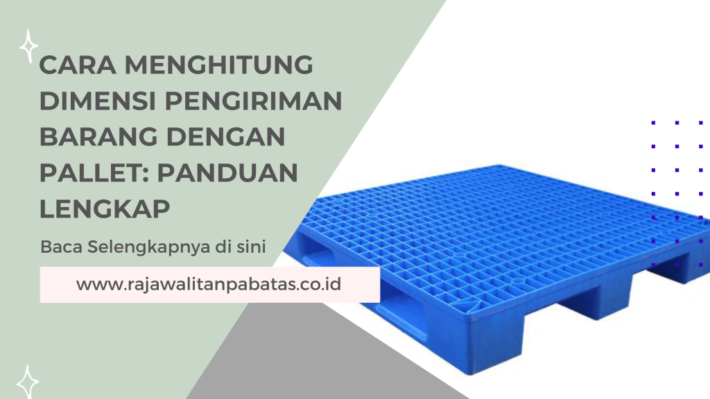 Cara Menghitung Dimensi Pengiriman Barang dengan Pallet_ Panduan Lengkap